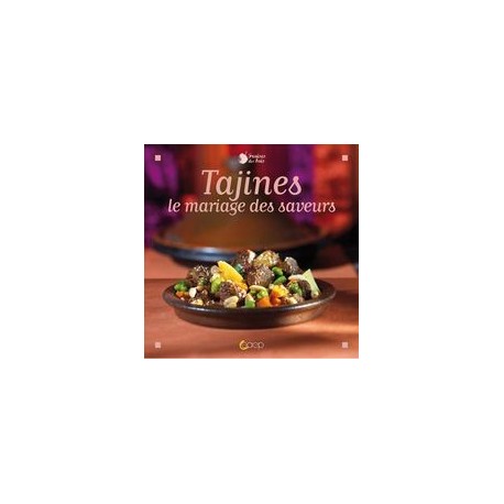 Tajines, le mariage des saveurs Éditions SAEP