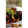Gibier - 100 recettes à poil et à plumes Éditions SAEP