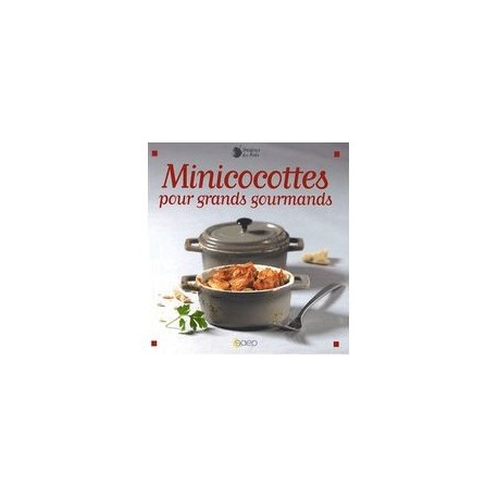 Minicocottes pour grands gourmands Éditions SAEP
